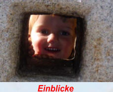 Einblicke